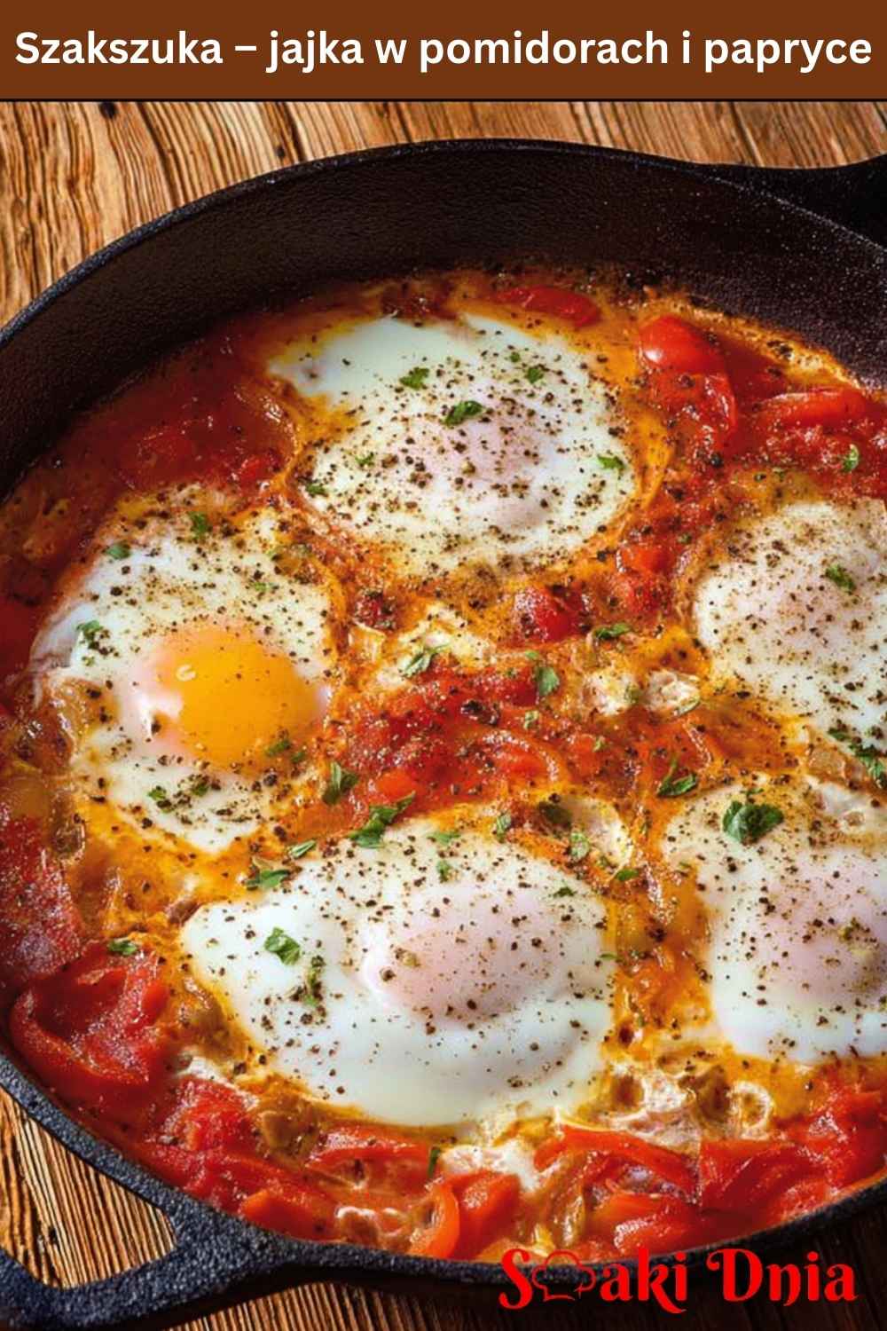 Szakszuka – jajka w pomidorach i papryce