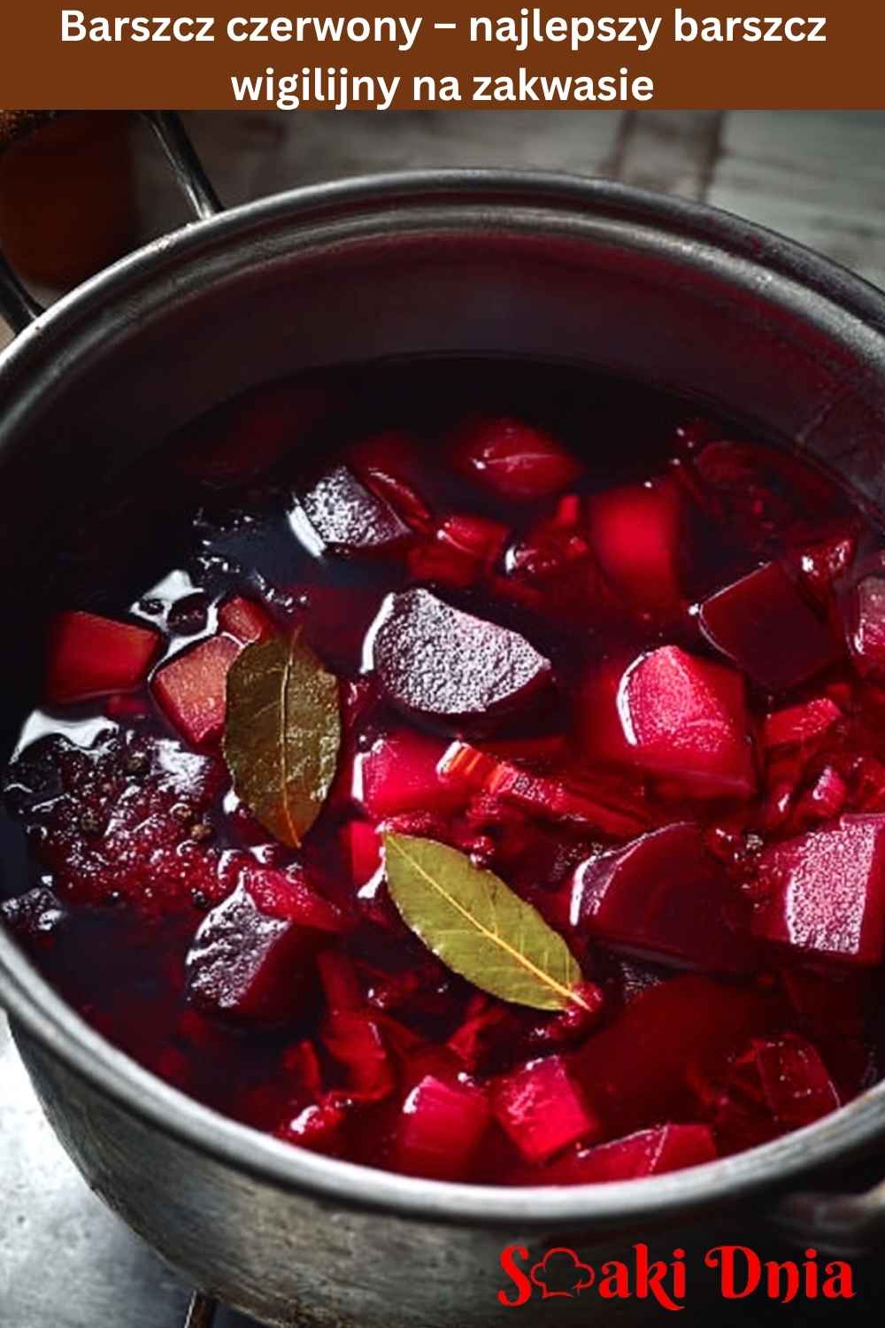 Barszcz czerwony – najlepszy barszcz wigilijny na zakwasie