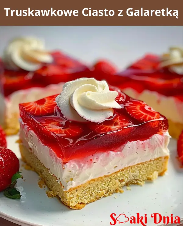 Truskawkowe Ciasto z Galaretką