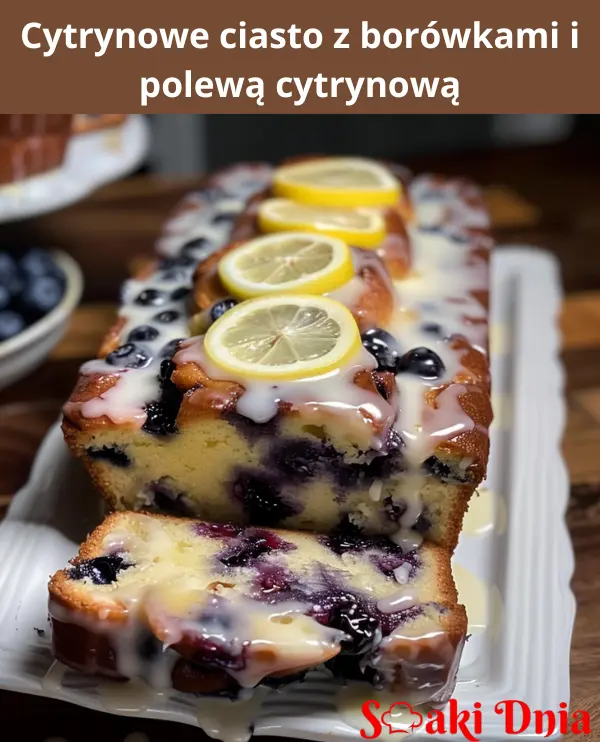 Cytrynowe ciasto z borówkami i polewą cytrynową