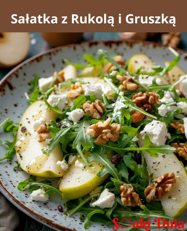 Sałatka z Rukolą i Gruszką