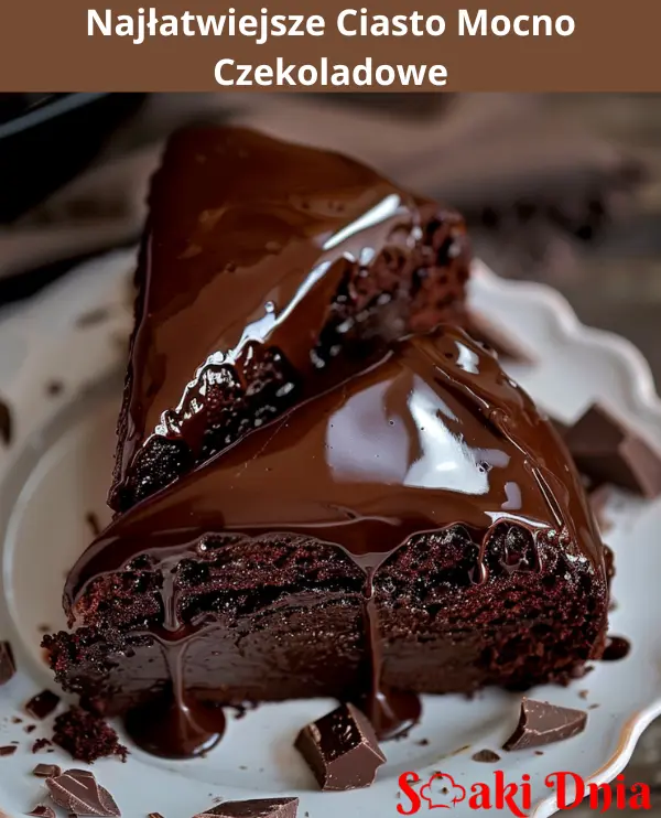 Najłatwiejsze Ciasto Mocno Czekoladowe
