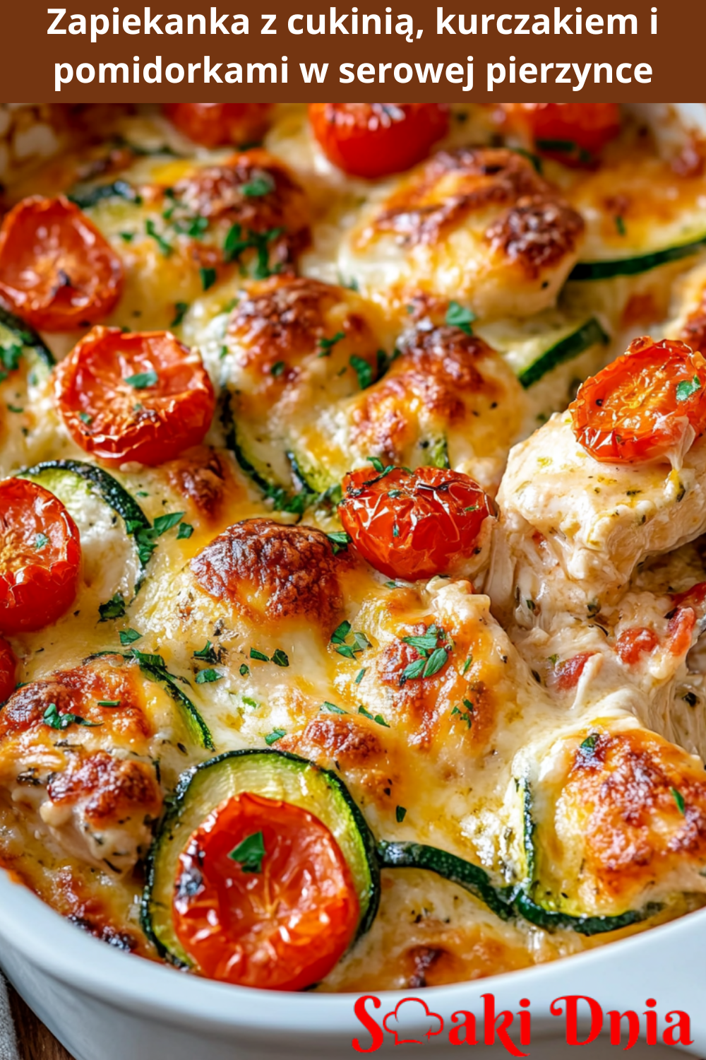 Zapiekanka z cukinią, kurczakiem i pomidorkami w serowej pierzynce