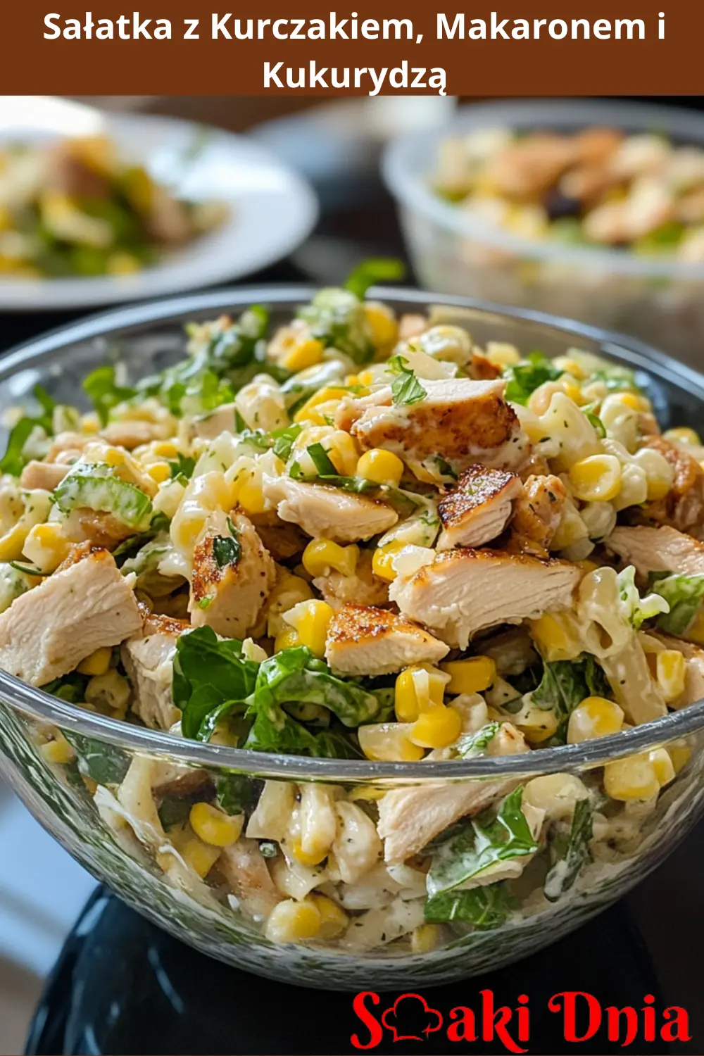 Sałatka z Kurczakiem, Makaronem i Kukurydzą