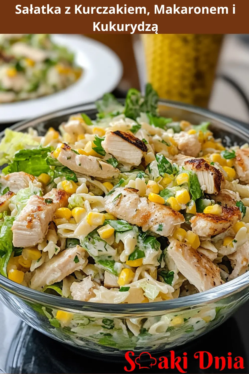 Sałatka z Kurczakiem, Makaronem i Kukurydzą