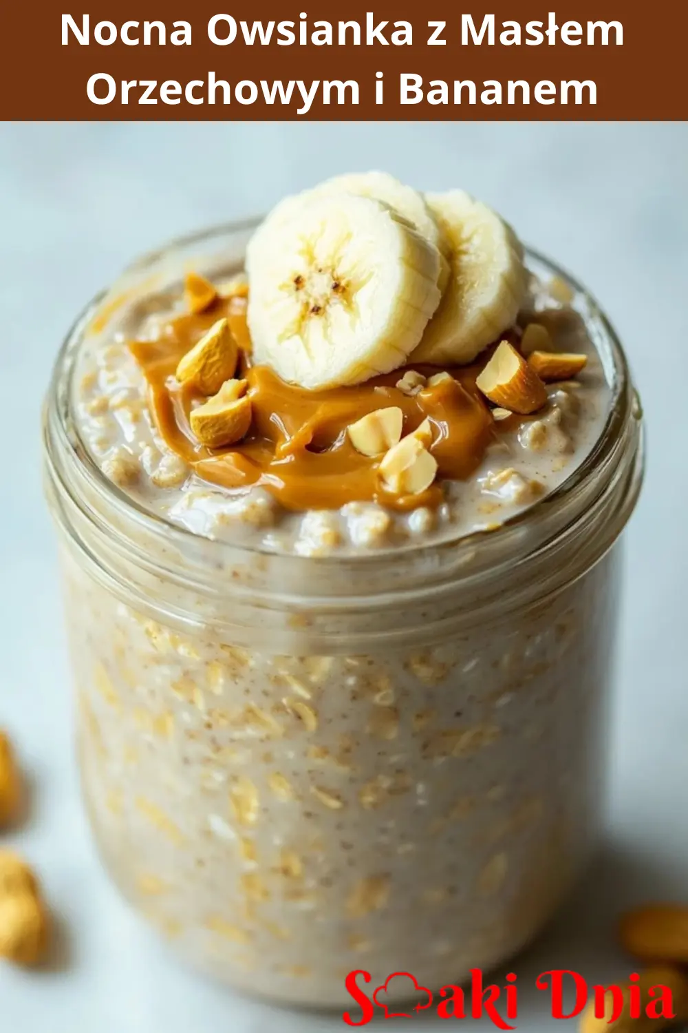 Nocna owsianka z masłem orzechowym i bananem