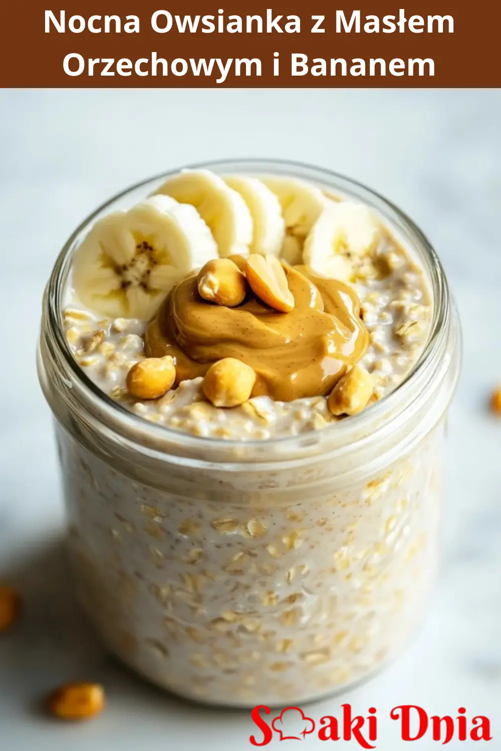 Nocna owsianka z masłem orzechowym i bananem