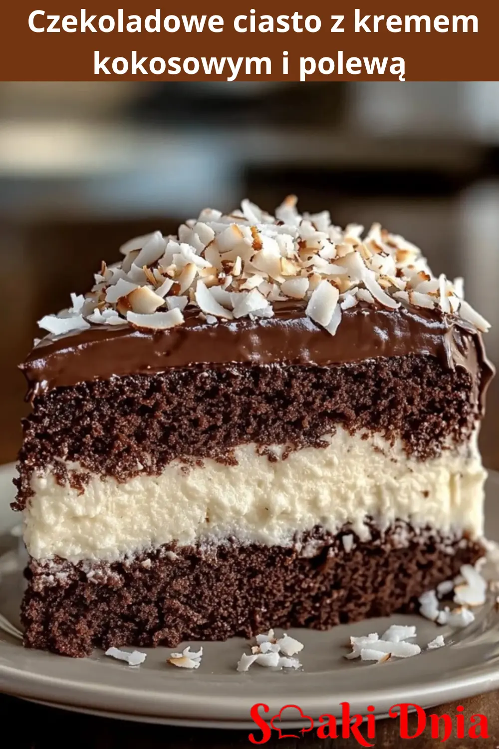czekoladowe ciasto z kremem kokosowym i polewą