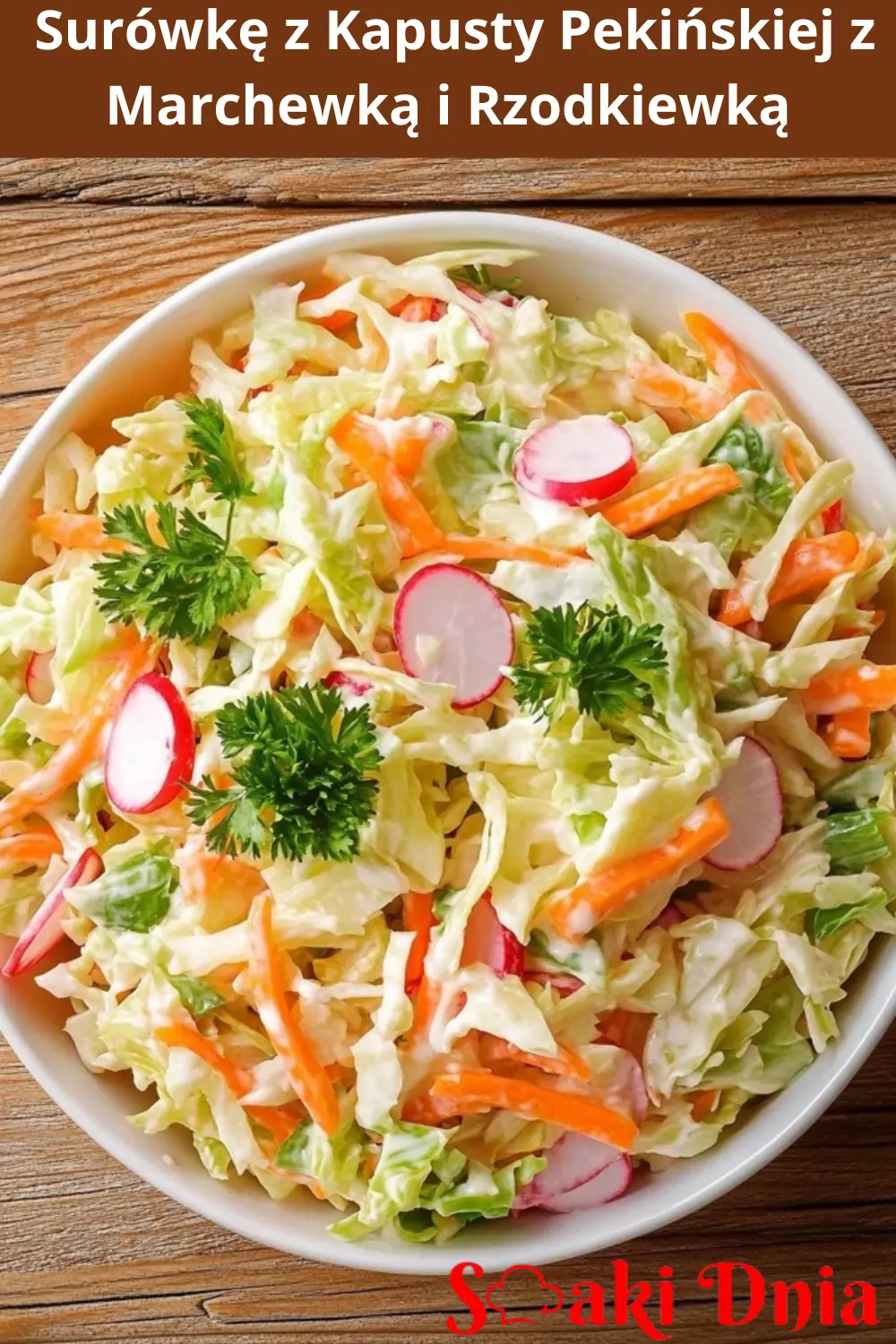 Surówka z Kapusty Pekińskiej z Marchewką i Rzodkiewką