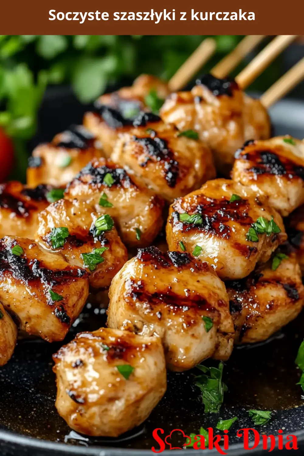 Soczyste szaszłyki z kurczaka