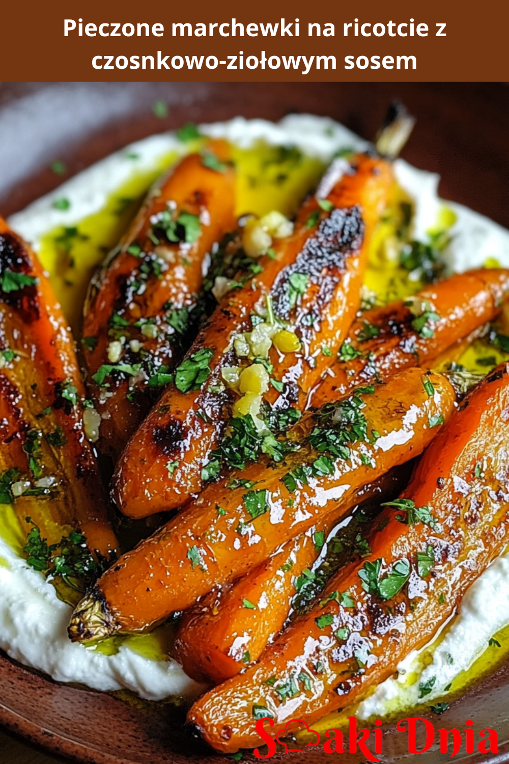Pieczone marchewki na ricotcie z czosnkowo-ziołowym sosem 4 Pieczone marchewki na ricotcie z czosnkowo-ziołowym sosem