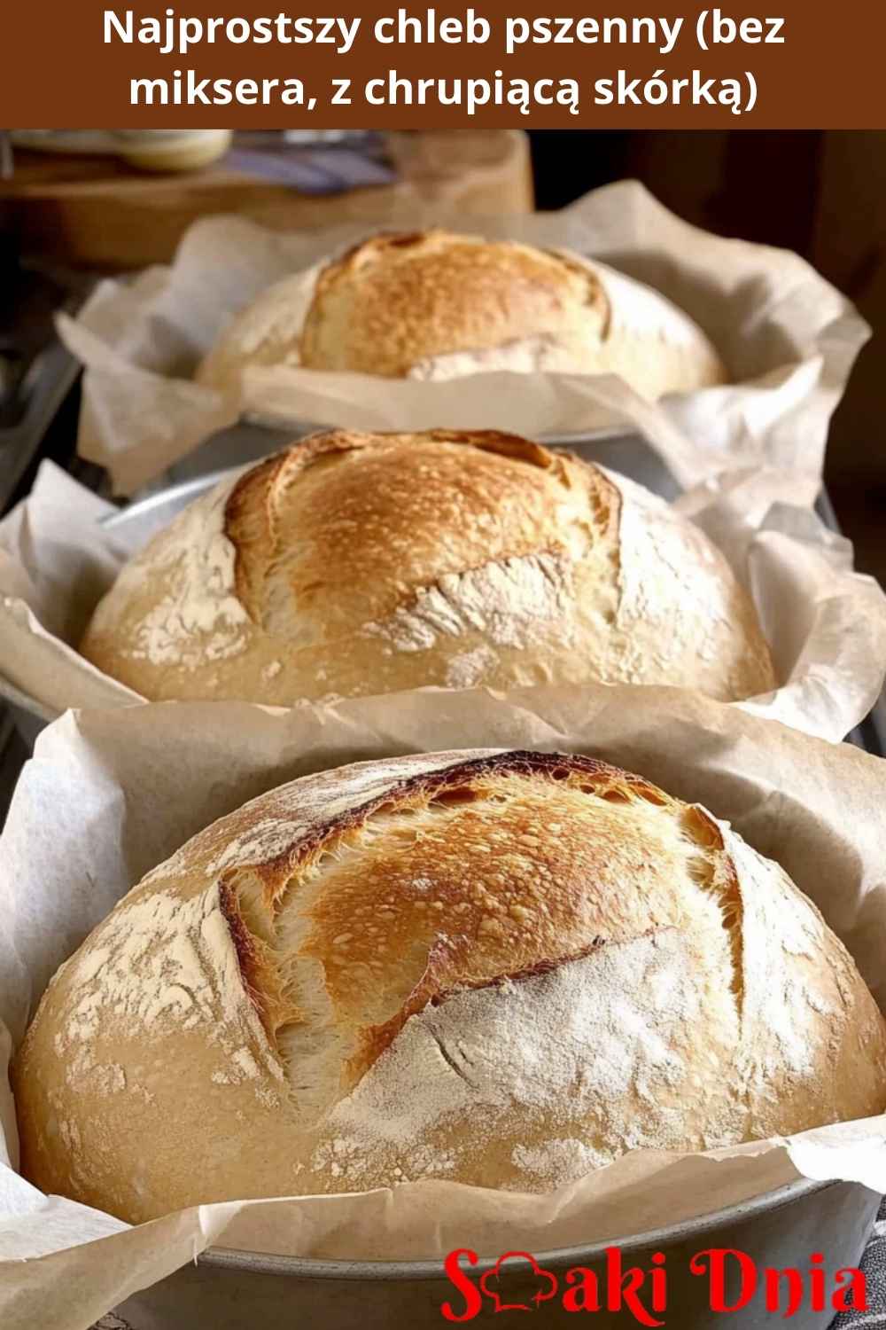 Najprostszy chleb pszenny (bez miksera, z chrupiącą skórką)