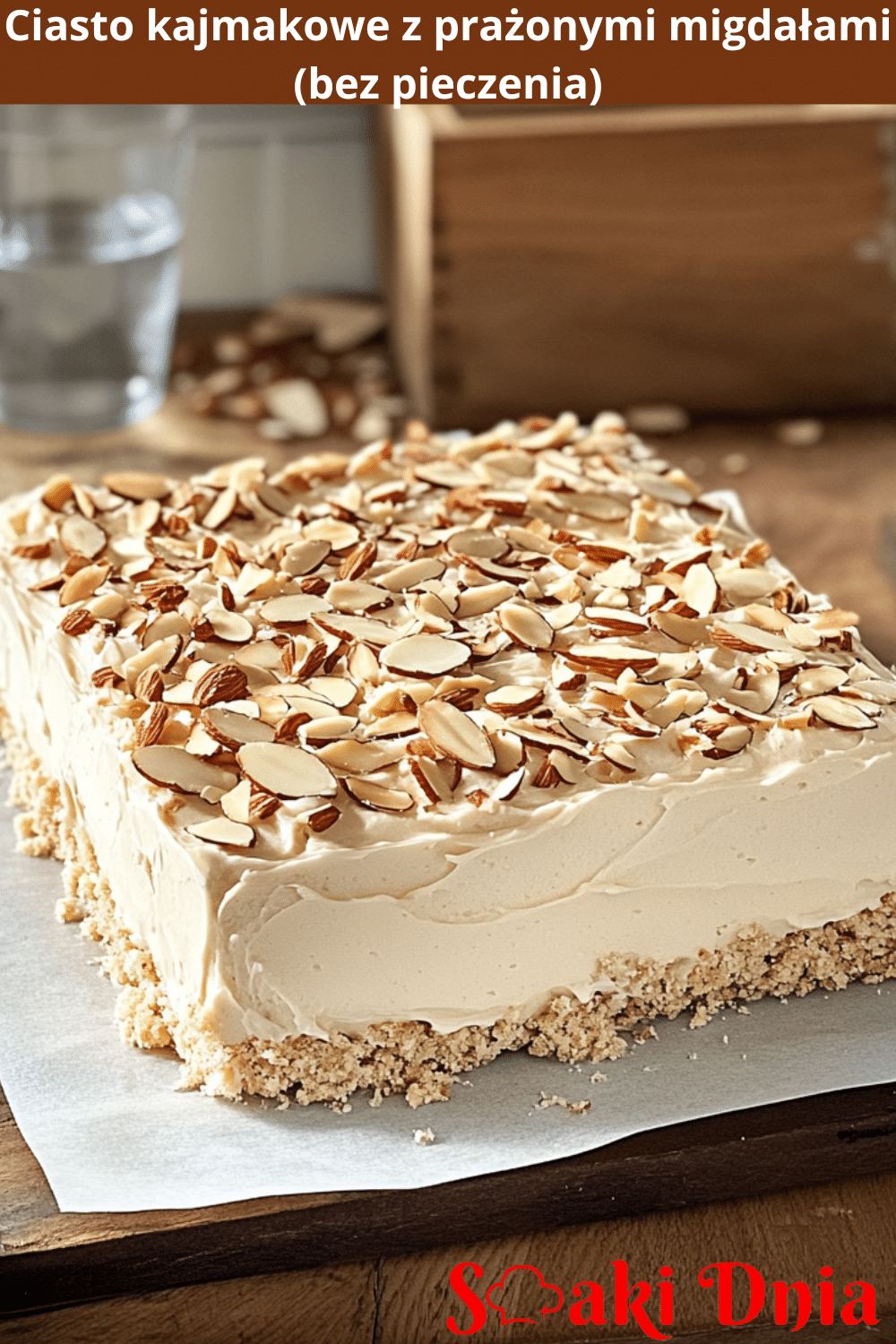 Ciasto kajmakowe z prażonymi migdałami (bez pieczenia)