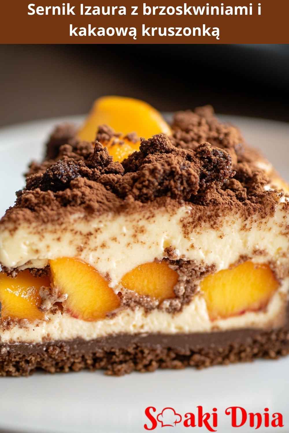 Sernik Izaura z brzoskwiniami i kakaową kruszonką