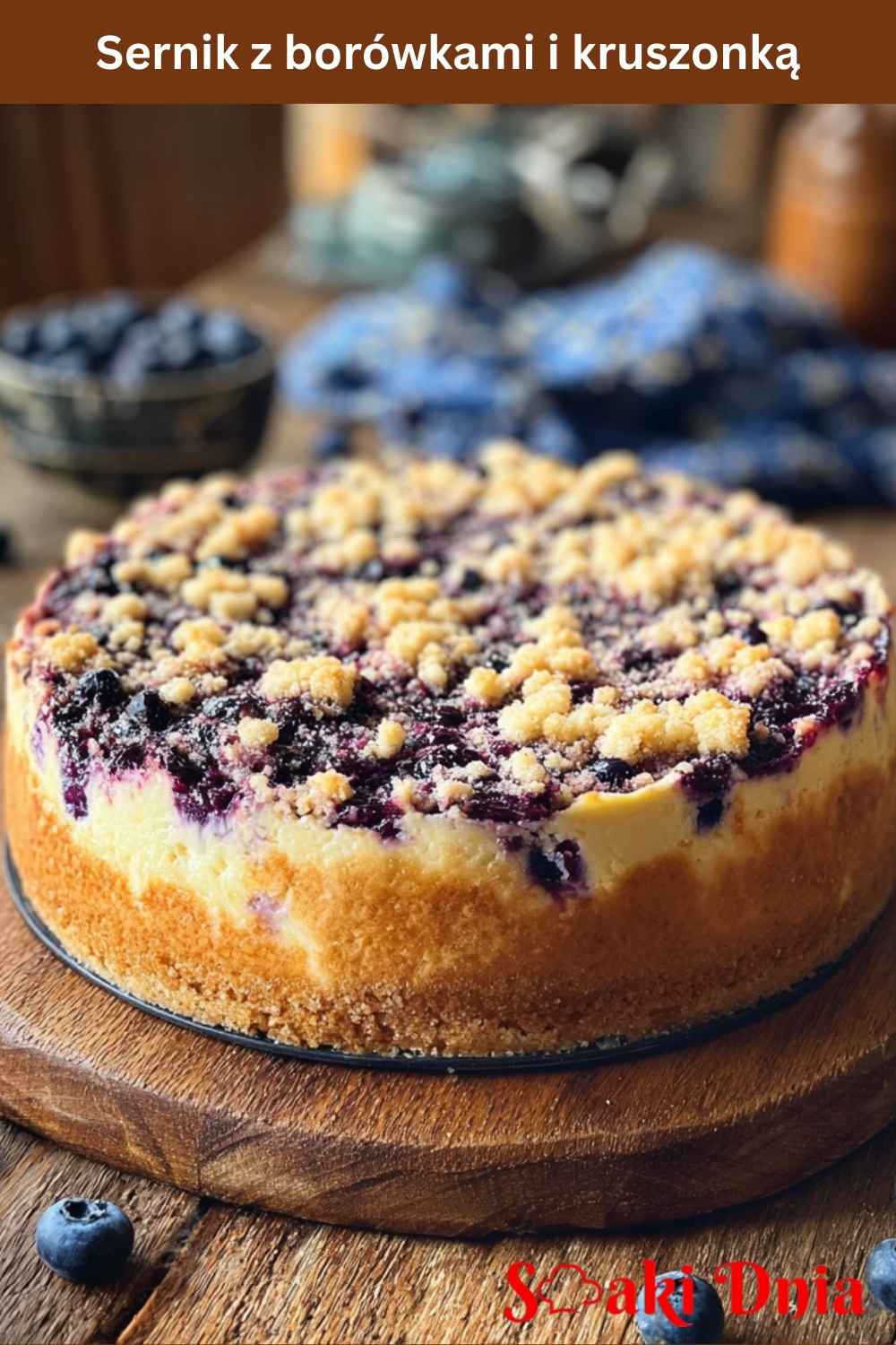 Sernik z borówkami i kruszonką