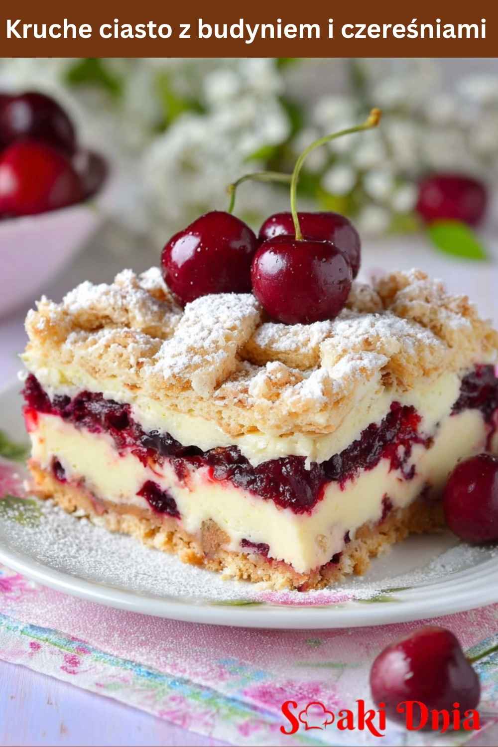 Kruche ciasto z budyniem i czereśniami 3 Kruche ciasto z budyniem i czereśniami