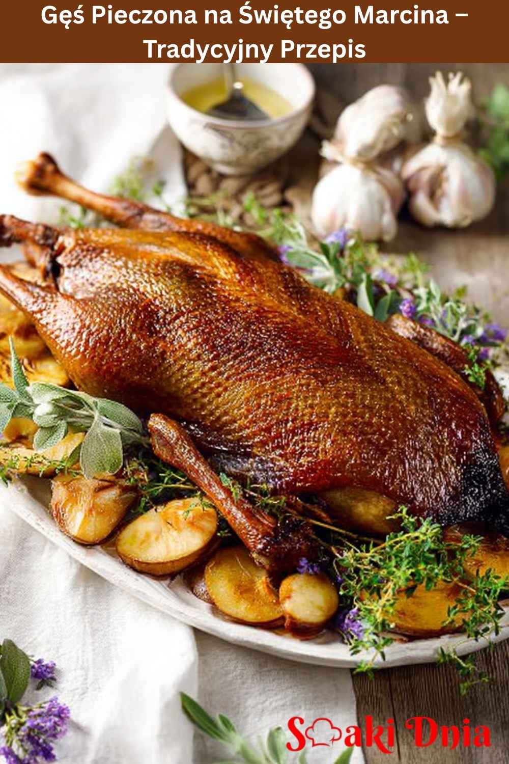 Gęś Pieczona na Świętego Marcina – Tradycyjny Przepis