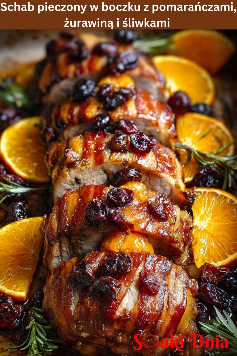 Schab pieczony w boczku z pomarańczami, żurawiną i śliwkami