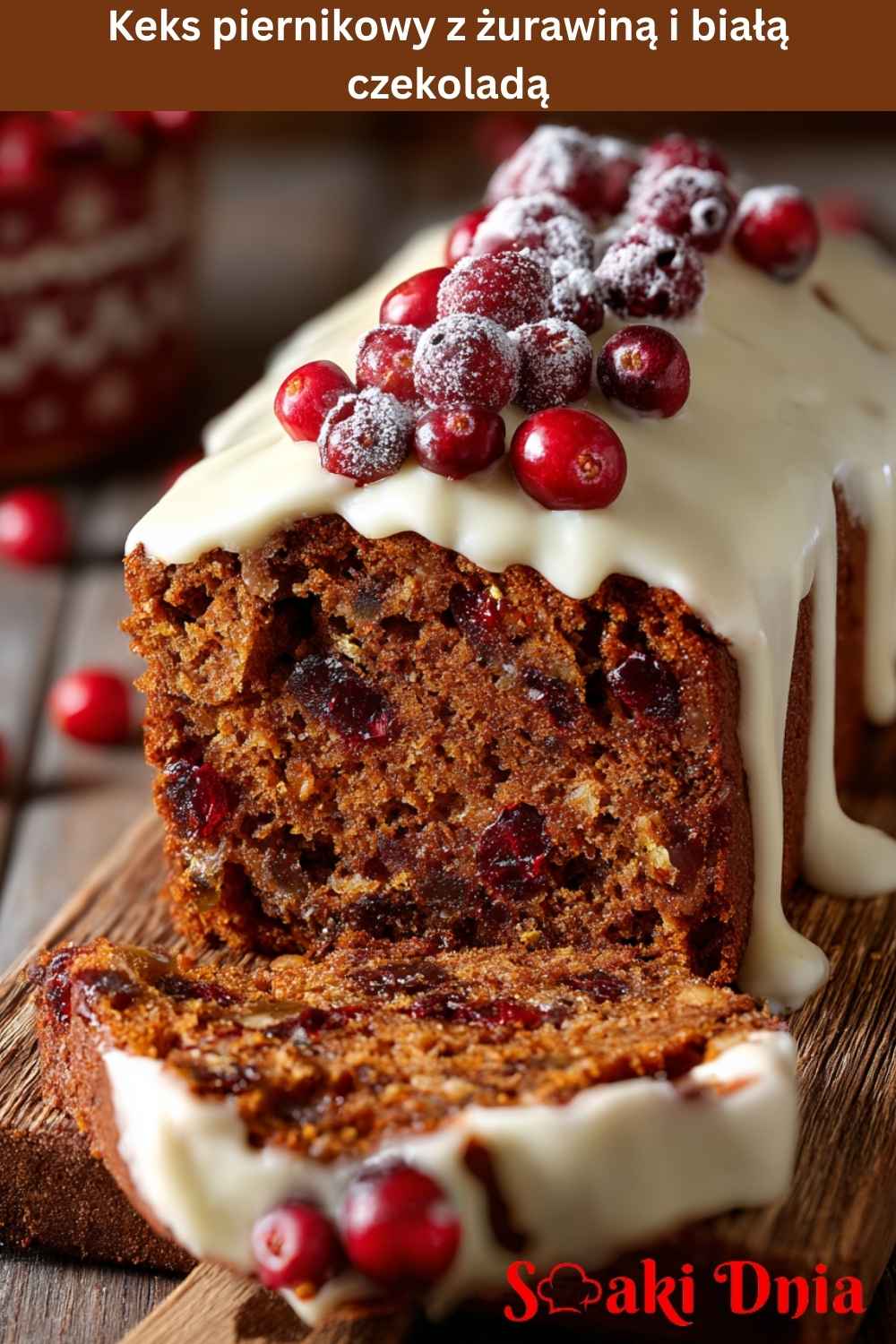 Keks piernikowy z żurawiną i białą czekoladą – świąteczny klasyk 7 Keks piernikowy z żurawiną i białą czekoladą
