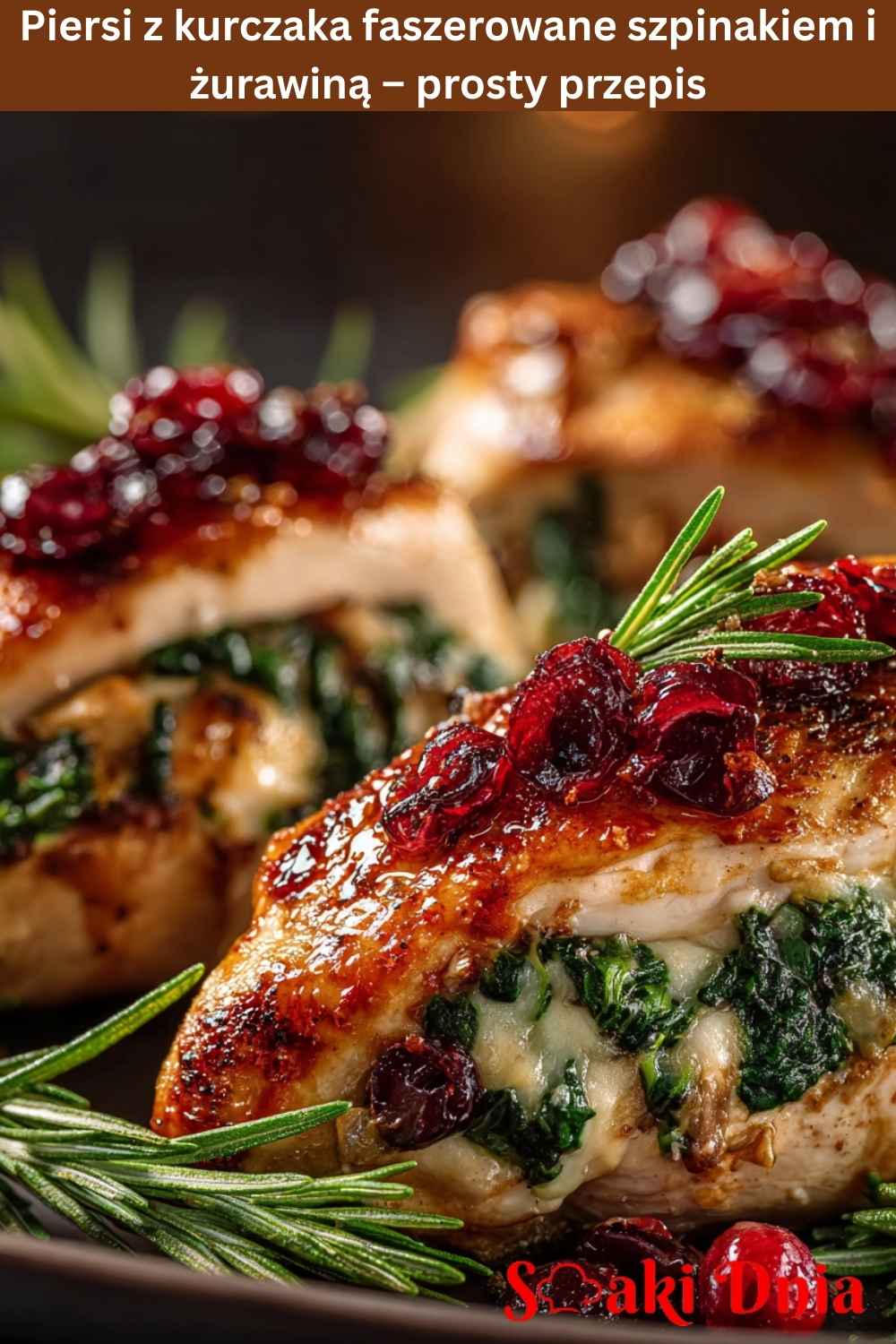 Piersi z kurczaka faszerowane szpinakiem i żurawiną – prosty przepis 8 Piersi z kurczaka faszerowane szpinakiem i żurawiną – prosty przepis