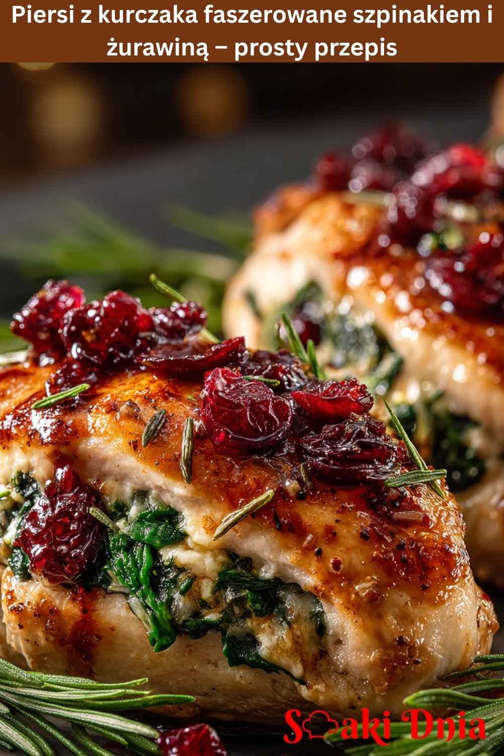Piersi z kurczaka faszerowane szpinakiem i żurawiną – prosty przepis 7 Piersi z kurczaka faszerowane szpinakiem i żurawiną – prosty przepis