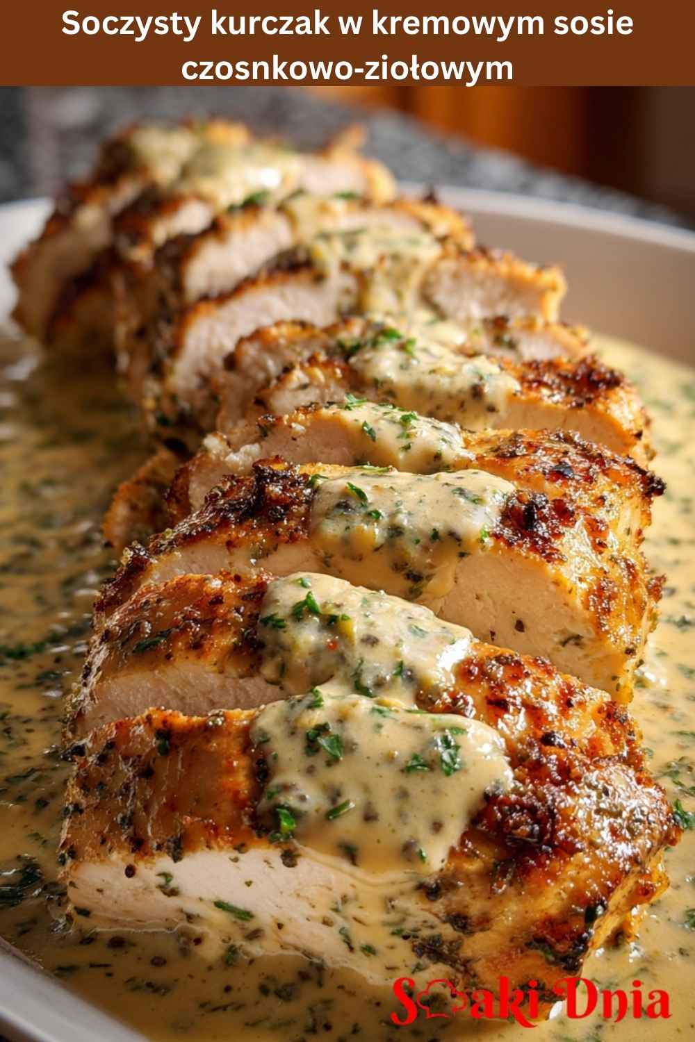 Soczysty kurczak w kremowym sosie czosnkowo‑ziołowym – prosty przepis krok po kroku