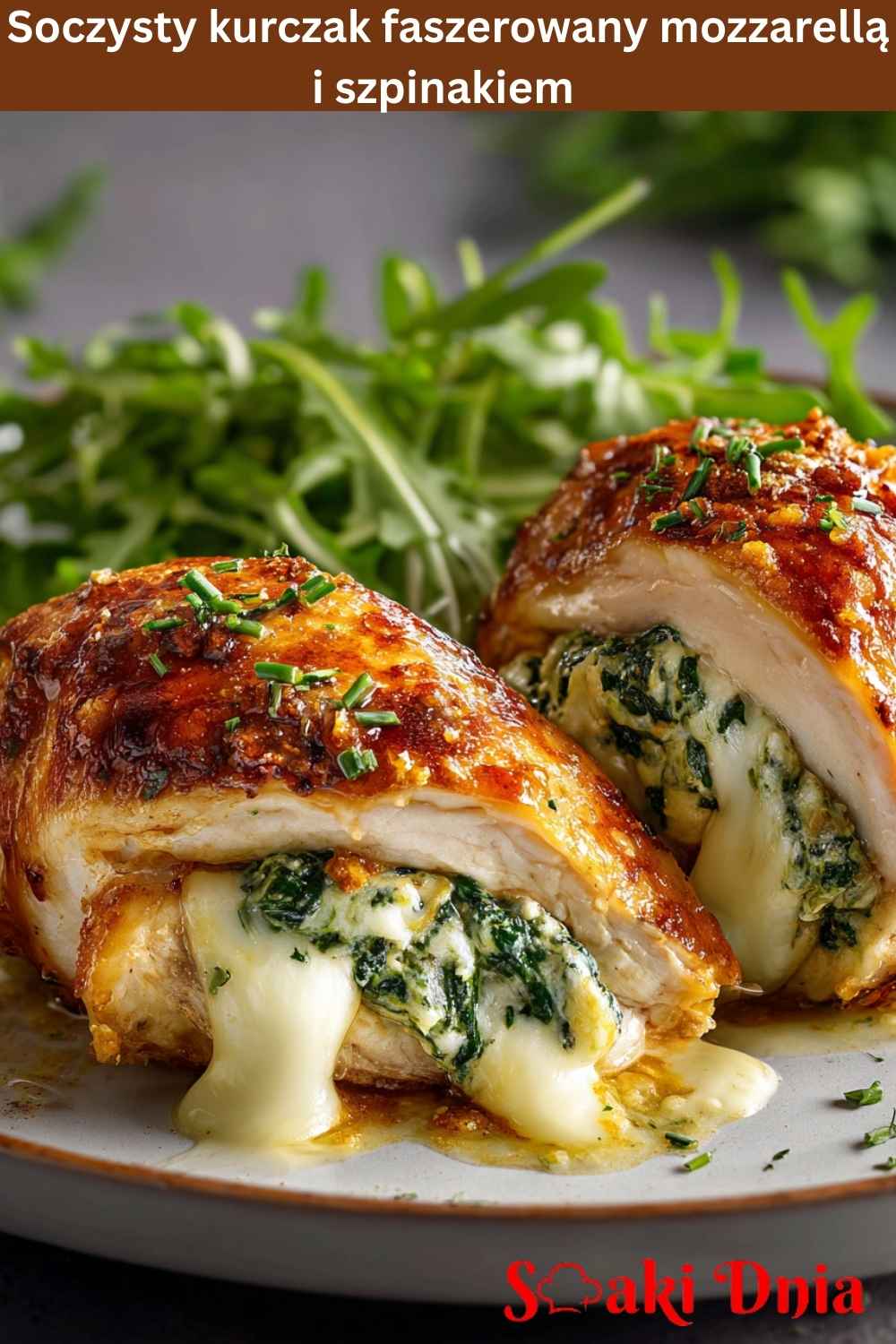 Soczysty kurczak faszerowany mozzarellą i szpinakiem