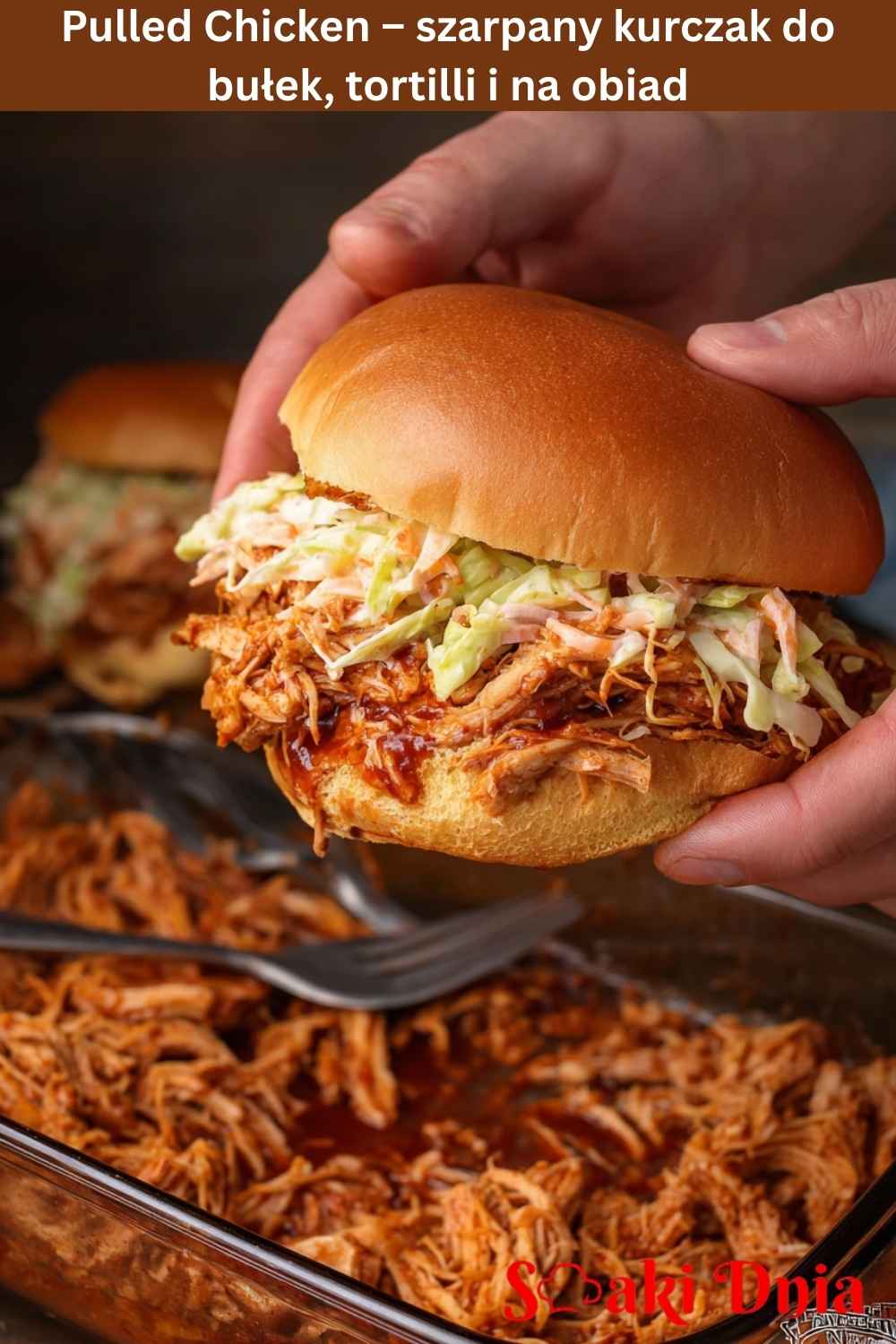 Pulled Chicken – szarpany kurczak do bułek, tortilli i na obiad
