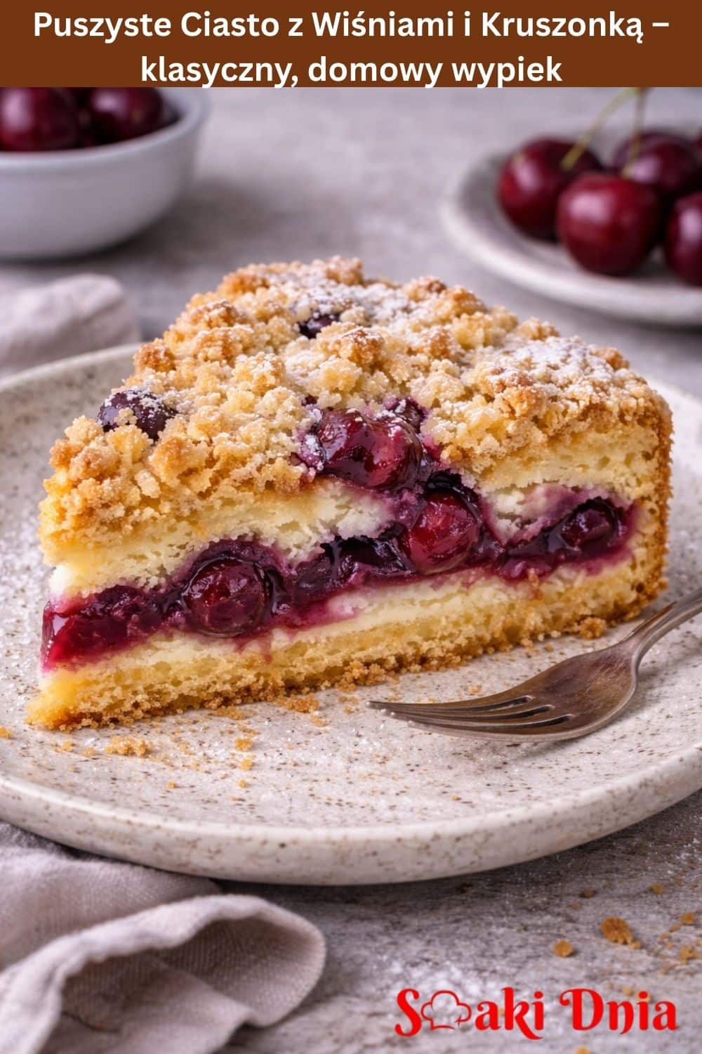 Puszyste Ciasto z Wiśniami i Kruszonką – klasyczny, domowy wypiek