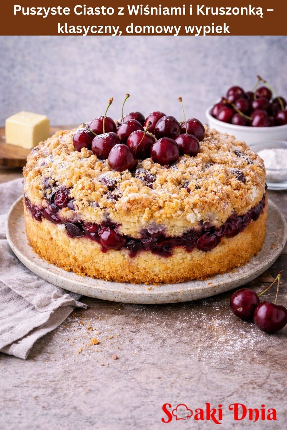 Puszyste Ciasto z Wiśniami i Kruszonką – klasyczny, domowy wypiek