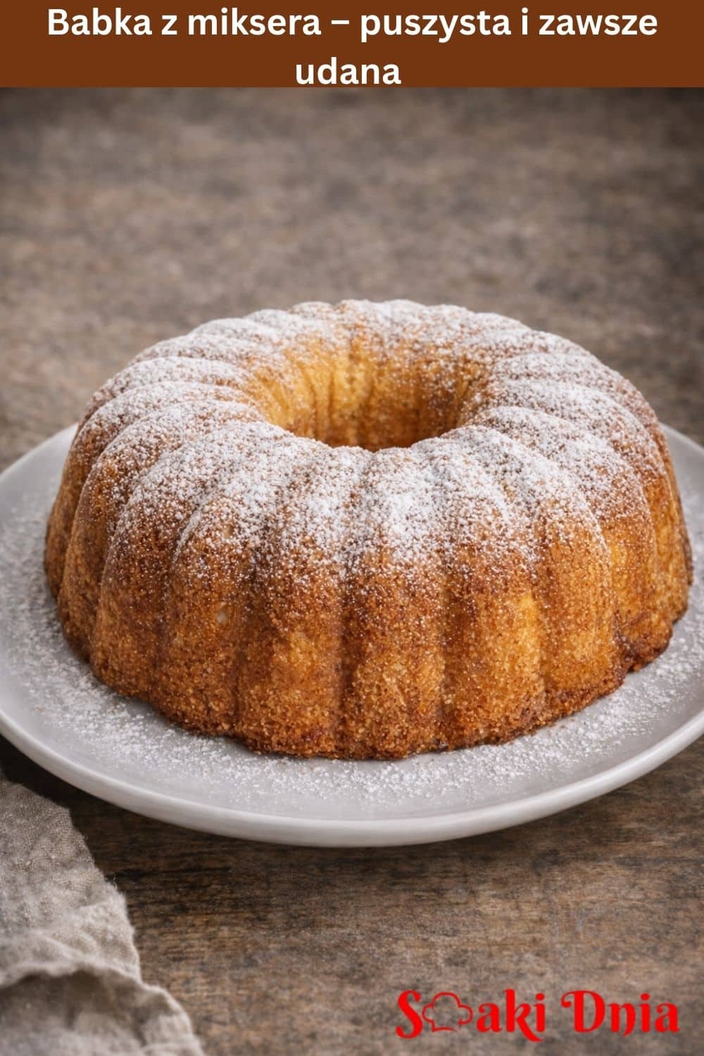 Babka z miksera – puszysta i zawsze udana